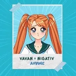 Ca nhạc Anime (Single) - VAVAN, Nigativ