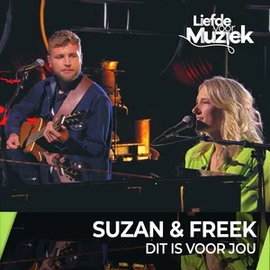 Dit Is Voor Jou - Uit Liefde Voor Muziek (Single) - Suzan & Freek