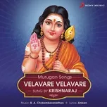 Nghe ca nhạc Velavare Velavare (Murugan Songs) - Krishnaraj