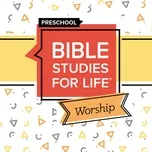 Nghe nhạc Bible Studies for Life Preschool Worship (Summer 2022) (EP) - Lifeway Kids Worship