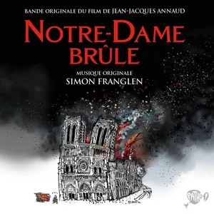 Notre-Dame brule (Bande originale du film) - Simon Franglen