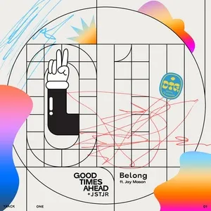 Belong (Single) - Good Times Ahead, JSTJR, Jay Mason