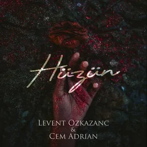 Huzun (Single) - Levent Ozkazanc, Cem Adrian