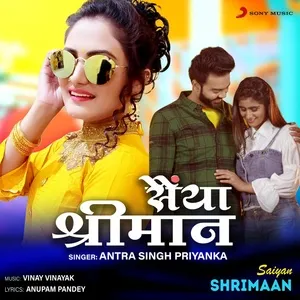 Saiyan Shrimaan (Single) - Antra Singh Priyanka