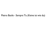 Ca nhạc Sempre Tu (Keine ist wie du) (Single) - Pietro Basile