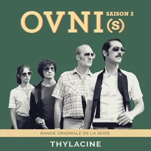 OVNI(s) Saison 2 (Bande Originale de la Serie) - Thylacine