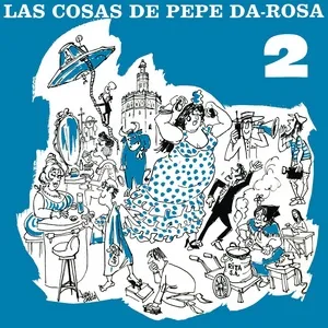Nghe nhạc Las Cosas De Pepe Da Rosa - VOL. 2 (Remasterizado 2022) - Pepe Da Rosa