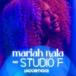 Ca nhạc Mariah Nala no Studio F (Acustico) (EP) - Mariah Nala