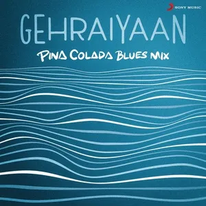 Gehraiyaan (Pina Colada Blues Mix) (Single) - OAFF, Savera, Pina Colada Blues, V.A