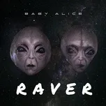 RAVER (Single) - Baby Alice