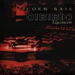 Oibibio Ligconcert - Coen Bais