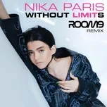 Nghe nhạc Without Limits (ROOM9 Remix) (Single) - Nika Paris