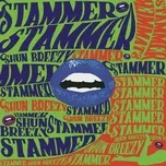 Nghe nhạc Stammer (Single) - Shun Breezy