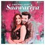 Nghe nhạc Saawariya (DJ Akhil Talreja Lofi Edit) (Single) - DJ Akhil Talreja, Kumar Sanu, Aastha Gill