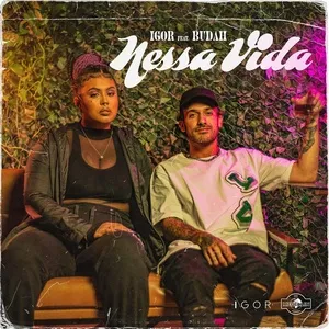 Nessa Vida (Single) - Igor, Budah