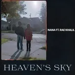 Ca nhạc Heaven's Sky (Single) - Nana, Rae Khalil