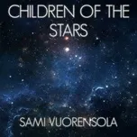 Nghe nhạc Children Of The Stars - Sami Vouresola