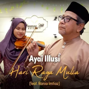 Hari Raya Mulia (Single) - Ayai, Rania Imtiaz
