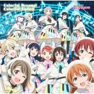 Colorful Dreams! Colorful Smiles! (Single) - Nijigasaki High School Idol Club