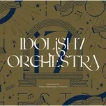 Nghe nhạc IDOLiSH7 ORCHESTRA (Live) - Tokyo Philharmonic Orchestra