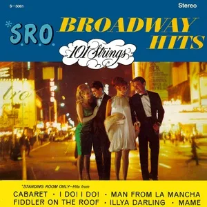 Nghe nhạc S.R.O. Broadway Hits (Remaster from the Original Alshire Tapes) - 101 Strings Orchestra