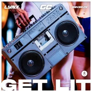 Get Lit (Single) - Lynx, GC (Gate Citizens), Mav3r.ck
