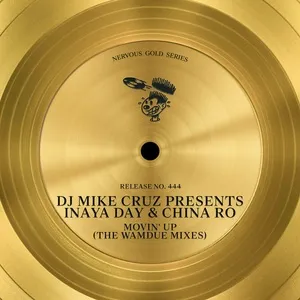 Movin' Up (The Wamdue Mixes) (Single) - DJ Mike Cruz, Inaya Day, Chyna Ro
