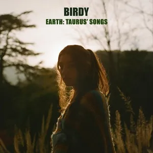 Nghe nhạc Earth: Taurus' Songs - Birdy