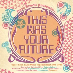 Dave Brock Presents... This Was Your Future - V.A