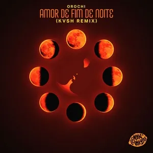 Tải nhạc Amor de Fim de Noite (KVSH Remix) (Single) - KVSH, Orochi