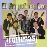 Nghe Ca nhạc Legitimos - El Supper De Oro