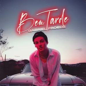 Bem Tarde (Single) - Gabriel Froede