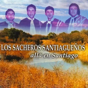 Alla En Santiago - Los Sacheros Santiagueños