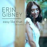Nghe nhạc Easy Like That (Acoustic) (Single) - Erin Gibney