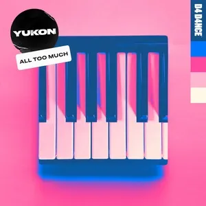All Too Much (Single) - Yukon