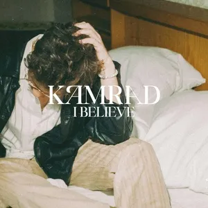 I Believe (Single) - KAMRAD