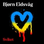 Ca nhạc Sviket (Single) - Bjorn Eidsvag