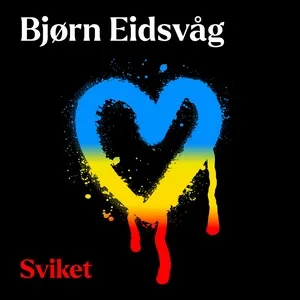 Sviket (Single) - Bjorn Eidsvag