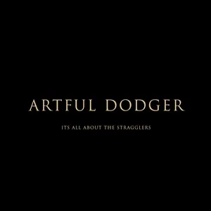 It's All About the Stragglers - Artful Dodger