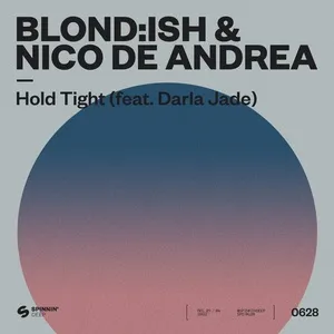 Hold Tight (Single) - Blond:ish, Nico De Andrea, Darla Jade