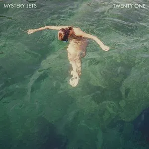 Twenty One (Deluxe Edition) - Mystery Jets