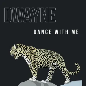 Dance with Me (Single) - DWAYNE