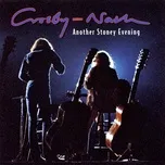 Nghe nhạc Another Stoney Evening (Bonus Track Version) - Crosby & Nash