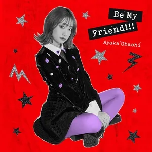 Be My Friend!!! (Single) - Ayaka Ohashi