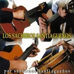 Tải nhạc Por Sentirnos Santiaguenos - Los Sacheros Santiagueños