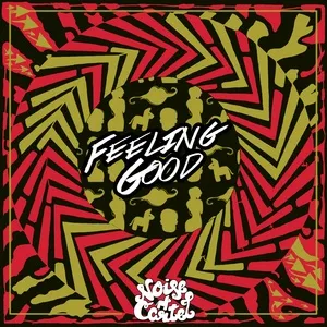 Nghe nhạc Feeling Good (Single) - Noise Cartel