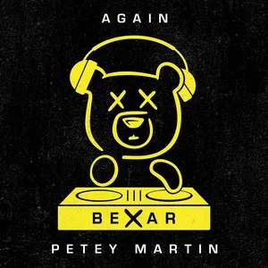 Nghe nhạc Again (Single) - BEXAR, Petey Martin