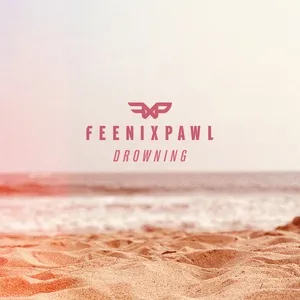 Drowning (Single) - Feenixpawl