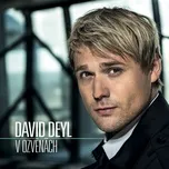 Nghe nhạc V ozvenach - David Deyl