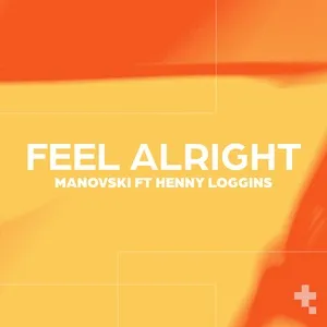 Feel Alright (Single) - Manovski, Henny Loggins